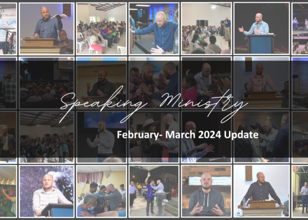 SPEAKING MINISTRY: FEB-MAR 2024 UPDATE