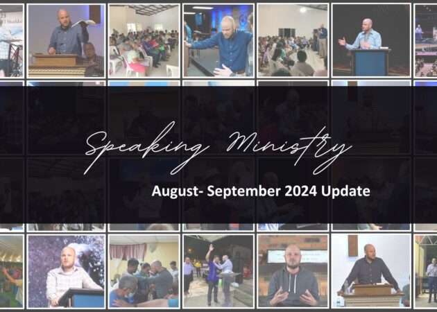 SPEAKING MINISTRY: AUG-SEP 2024 UPDATE