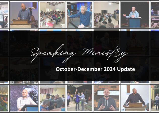 SPEAKING MINISTRY: OCT-DEC 2024 UPDATE