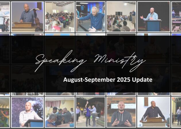 SPEAKING MINISTRY: AUG-SEP 2025 UPDATE