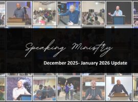 SPEAKING MINISTRY: DEC 2025-JAN 2026 UPDATE