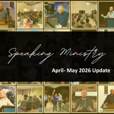 SPEAKING MINISTRY: APR-MAY 2026 UPDATE