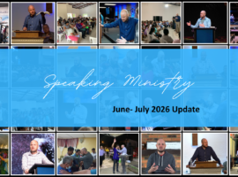 SPEAKING MINISTRY: JUN-JUL 2026 UPDATE